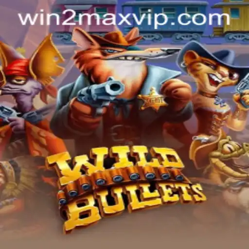 WildBullets: An Exciting Journey in the Dynamic World of WIN2MAX